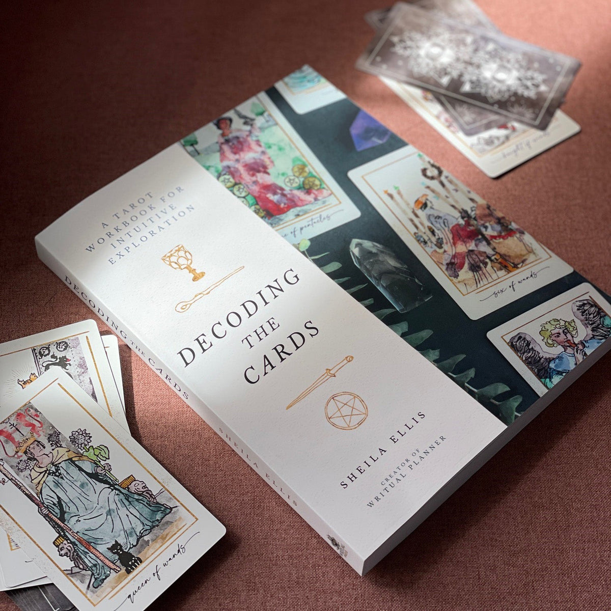 Decoding the Cards: A Tarot Workbook for Intuitive Exploration